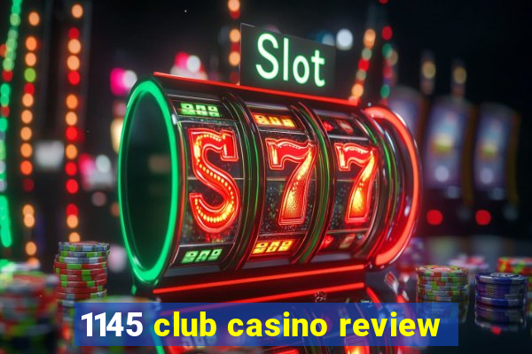 1145 club casino review