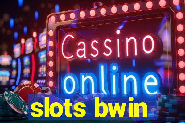 slots bwin