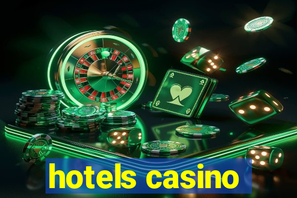 hotels casino