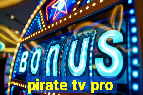 pirate tv pro