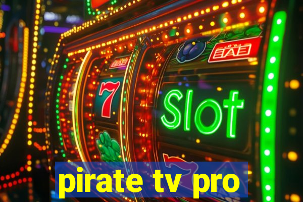 pirate tv pro