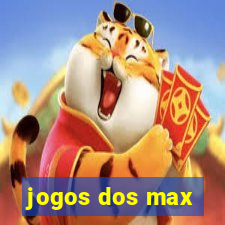 jogos dos max