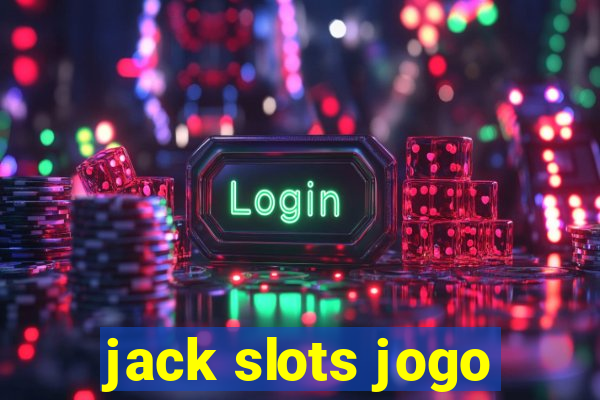 jack slots jogo