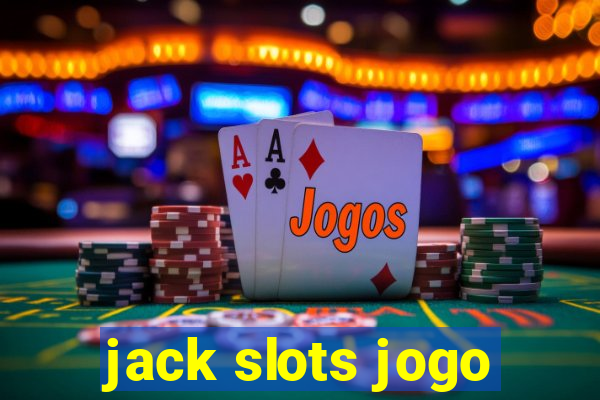 jack slots jogo