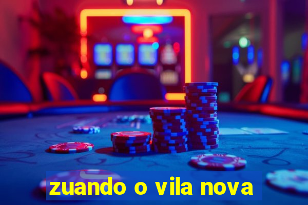 zuando o vila nova