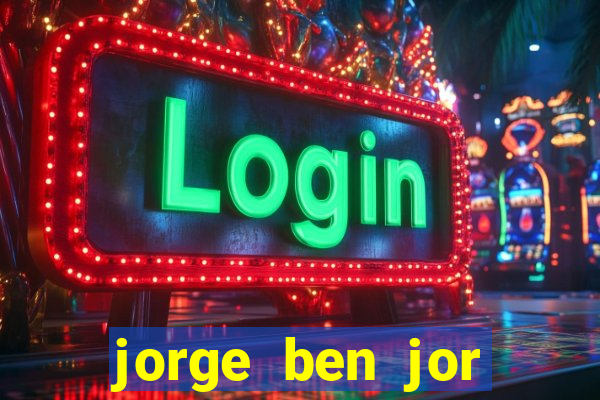 jorge ben jor fortuna estimada