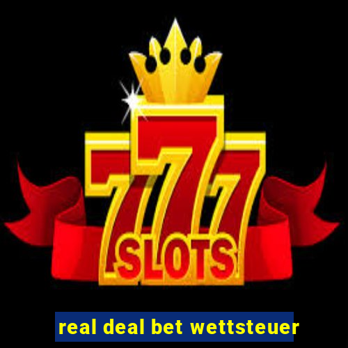 real deal bet wettsteuer