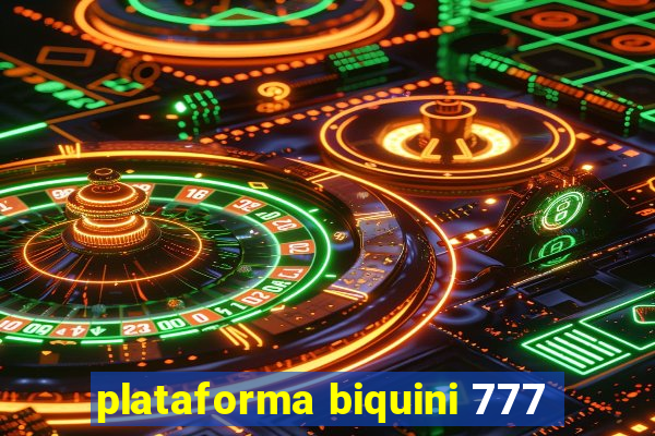 plataforma biquini 777