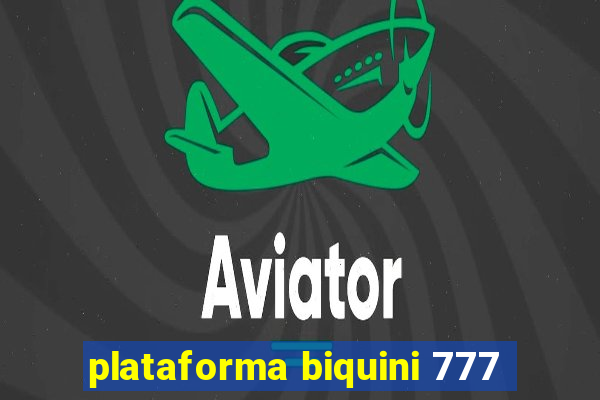 plataforma biquini 777