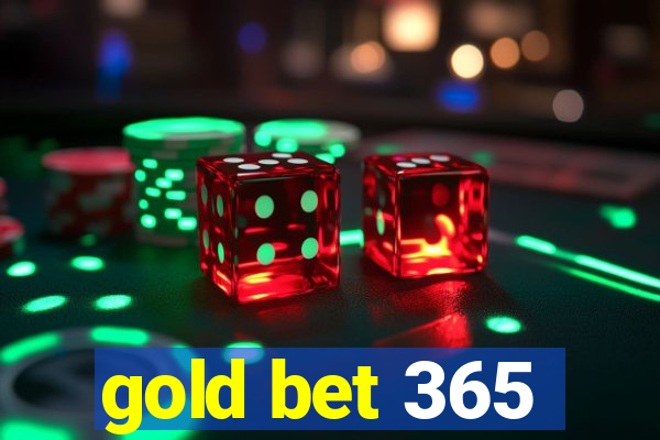 gold bet 365