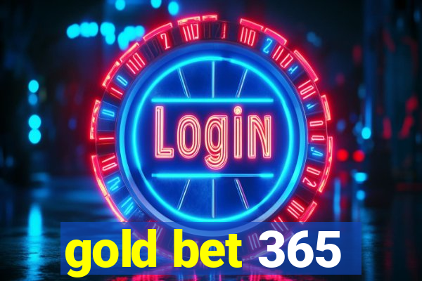 gold bet 365