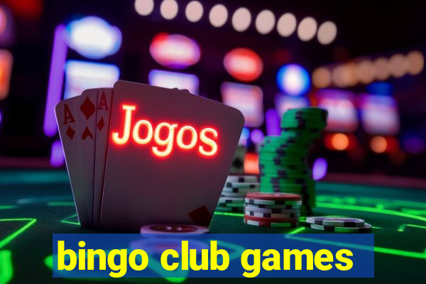 bingo club games