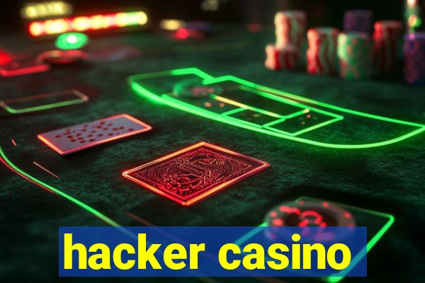 hacker casino