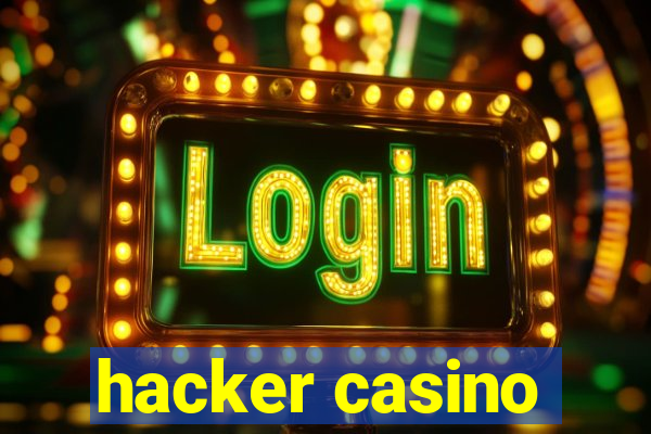 hacker casino