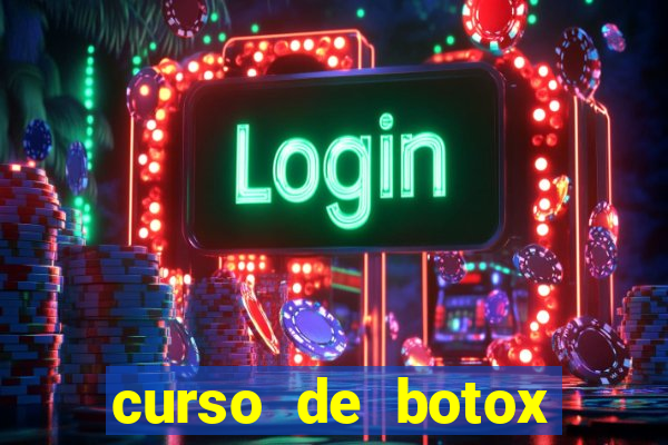 curso de botox reconhecido pelo mec