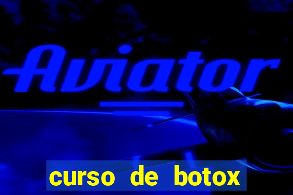 curso de botox reconhecido pelo mec