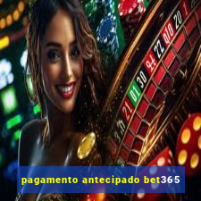 pagamento antecipado bet365