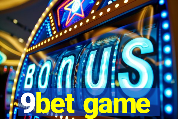 9bet game