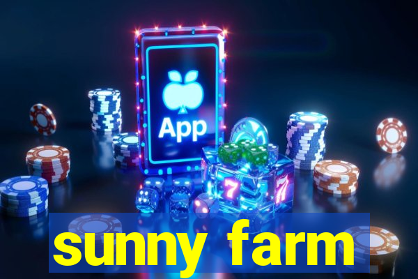 sunny farm