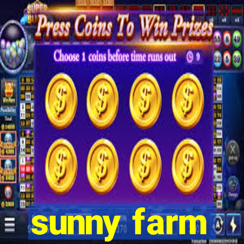 sunny farm