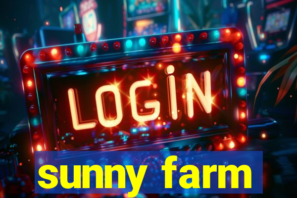 sunny farm