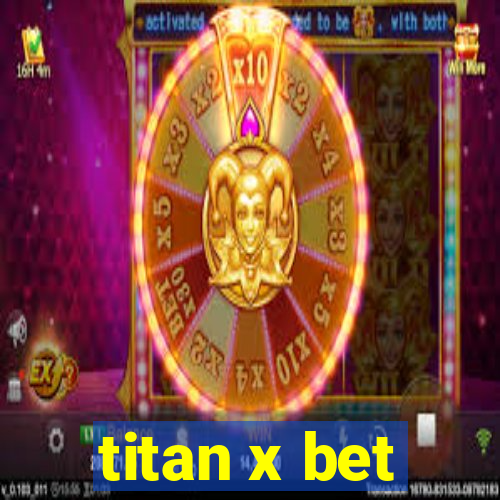 titan x bet