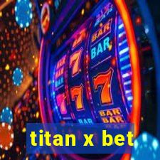 titan x bet