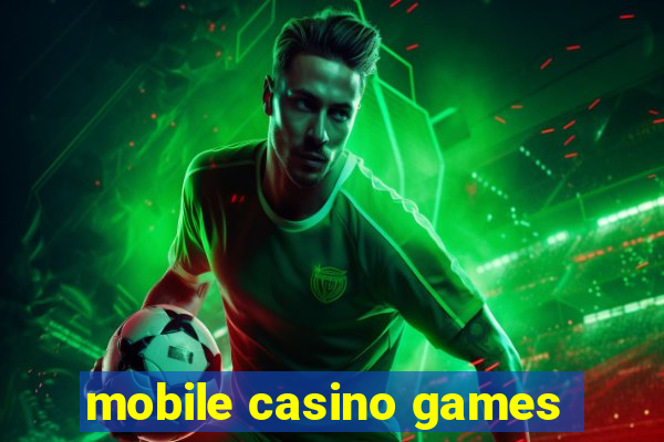 mobile casino games