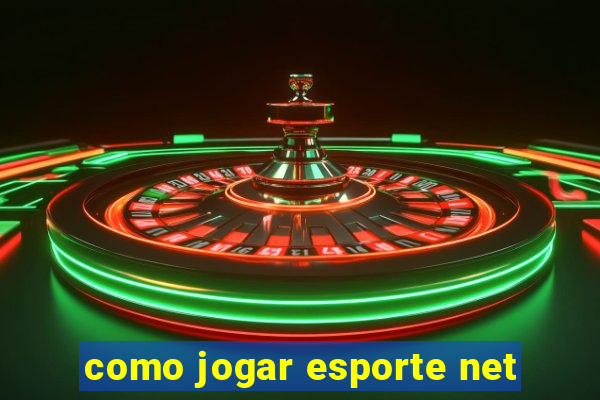 como jogar esporte net