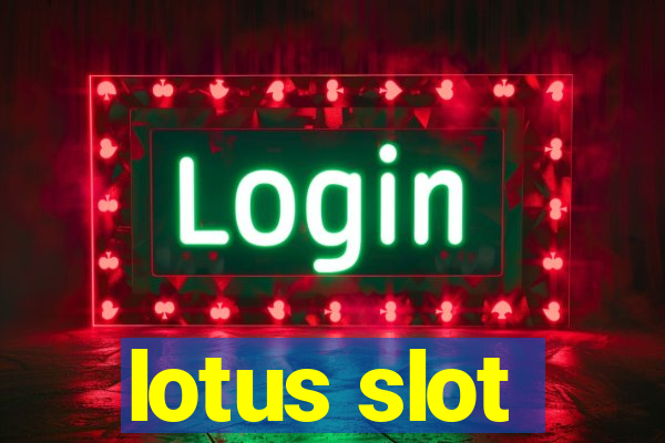 lotus slot