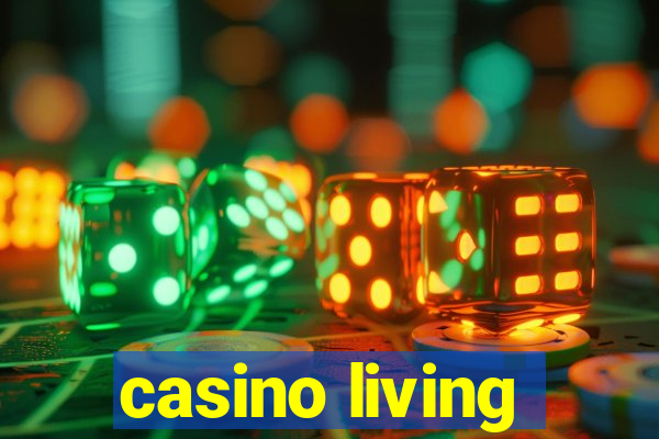 casino living