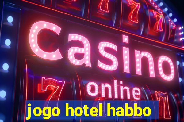 jogo hotel habbo