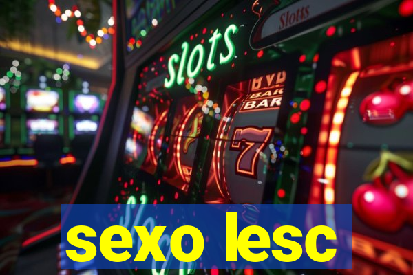 sexo lesc