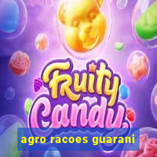 agro racoes guarani