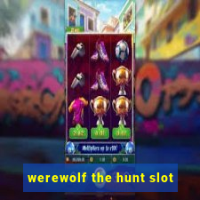 werewolf the hunt slot