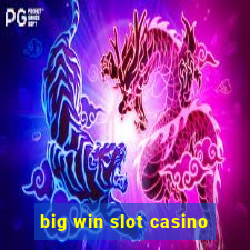 big win slot casino