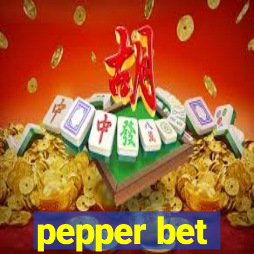 pepper bet