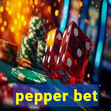 pepper bet