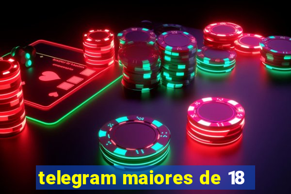 telegram maiores de 18