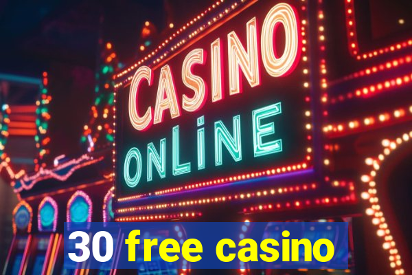 30 free casino