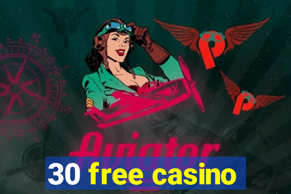 30 free casino