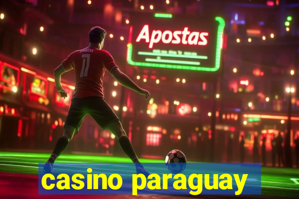 casino paraguay