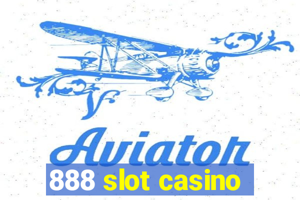 888 slot casino