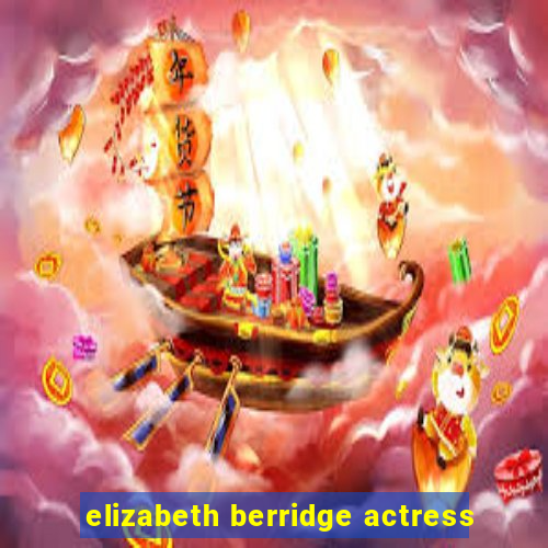 elizabeth berridge actress