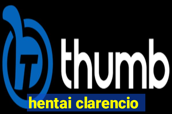 hentai clarencio