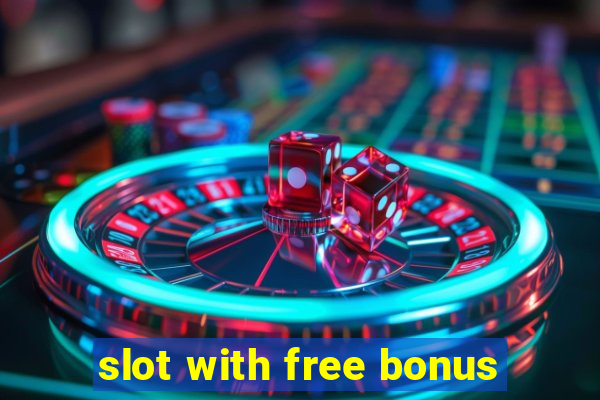 slot with free bonus