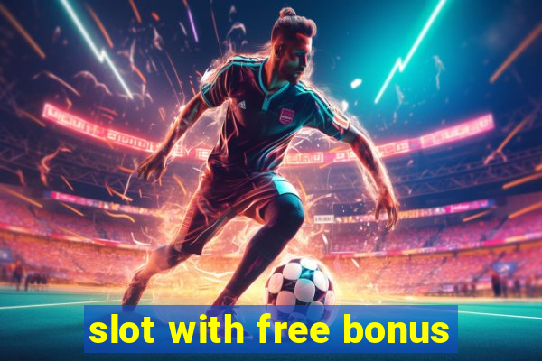 slot with free bonus