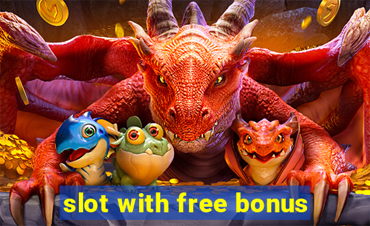 slot with free bonus