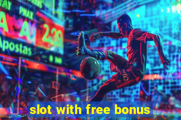 slot with free bonus