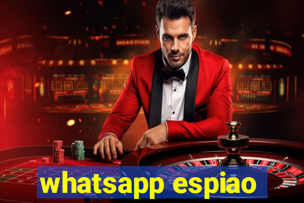 whatsapp espiao